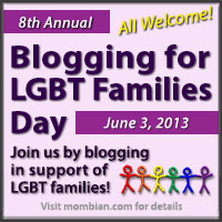 8th Annual Blogging for LGBT Families Day